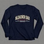 Bleacher Dad Support Squad 6 Long Sleeves.jpg