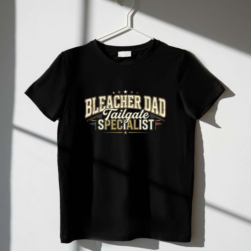 Bleacher Dad Tailgate Specialist 1 T Shirt.jpg