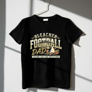 Bleacher Football Dad 1 T Shirt.jpg