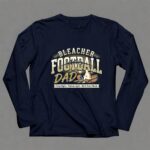Bleacher Football Dad 6 Long Sleeves.jpg