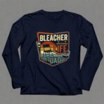 Bleacher Life Dad Vintage 6 Long Sleeves.jpg