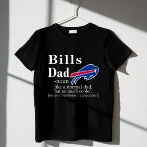 Buffalo Bills Like A Normal Dad But So Much Cooler 1 T Shirt.jpg