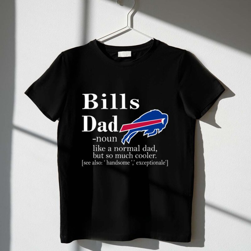 Buffalo Bills Like A Normal Dad But So Much Cooler 1 T Shirt.jpg
