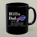 Buffalo Bills Like A Normal Dad But So Much Cooler 1 mug.jpg