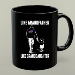 Buffalo Bills Like GrandFather Like GrandDaughter 1 mug.jpg