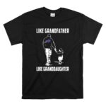 Buffalo Bills Like GrandFather Like GrandDaughter T Shirt 6.jpg
