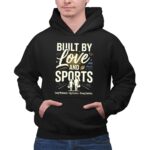 Built By Love And Sports 2 Hoodie.jpg
