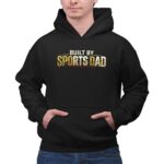 Built By Sports Dad 2 Hoodie.jpg
