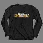 Built By Sports Dad 4 Long Sleeves.jpg