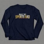Built By Sports Dad 6 Long Sleeves.jpg