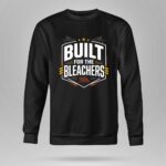Built For The Bleachers 9 Sweatshirt.jpg