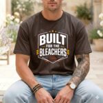Built For The Bleachers Comfort Colors T Shirt 1.jpg