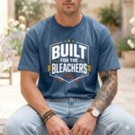 Built For The Bleachers Comfort Colors T Shirt 6.jpg