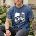 Built For The Bleachers Comfort Colors T Shirt 8.jpg