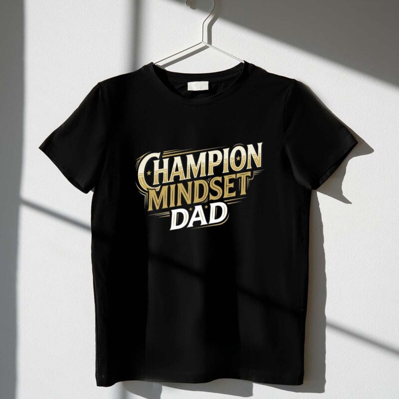 Champion Mindset Dad 1 T Shirt.jpg