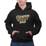 Champion Mindset Dad 2 Hoodie.jpg