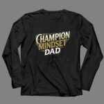 Champion Mindset Dad 4 Long Sleeves.jpg
