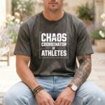 Chaos Coordinator Of Athletes Comfort Colors T Shirt 4.jpg