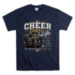 Cheer Dad Life T Shirt 7.jpg