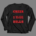 Cheer Dad My Only Stunt Is Paying The Bills 4 Long Sleeves.jpg
