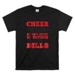 Cheer Dad My Only Stunt Is Paying The Bills T Shirt 6.jpg