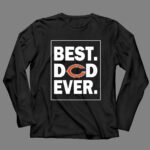 Chicago Bears Best Dad Ever Father is Day 4 Long Sleeves.jpg