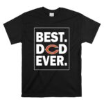 Chicago Bears Best Dad Ever Father is Day T Shirt 6.jpg