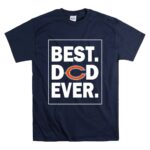 Chicago Bears Best Dad Ever Father is Day T Shirt 7.jpg