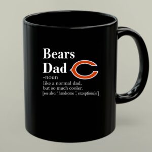 Chicago Bears Like A Normal Dad But So Much Cooler Mug 1.jpg