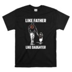 Chicago Bears Like Father Like Daughter T Shirt 6.jpg