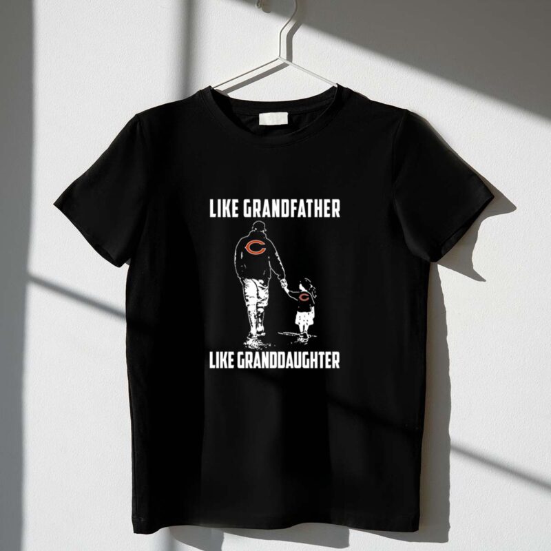 Chicago Bears Like GrandFather Like GrandDaughter 1 T Shirt.jpg