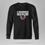 ChicagoBears I Married Into This 9 Sweatshirt.jpg