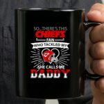 Chiefs KC Fan Who Tackled My She calls me Dad 3 mug.jpg