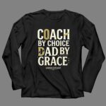 Coach By Choice Dad By Grace 4 Long Sleeves.jpg