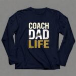 Coach Dad Life 6 Long Sleeves.jpg