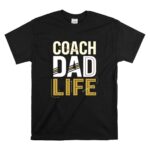 Coach Dad Life T Shirt 6.jpg