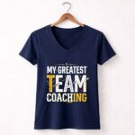 Coaching My Greatest Team 5 Womens V Neck.jpg