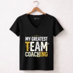 Coaching My Greatest Team 7 Womens V Neck.jpg