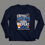 Coffee Sports Kids Repeat Dad 6 Long Sleeves.jpg