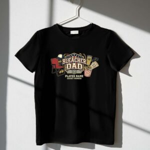 Custom Bleacher Dad 1 T Shirt.jpg