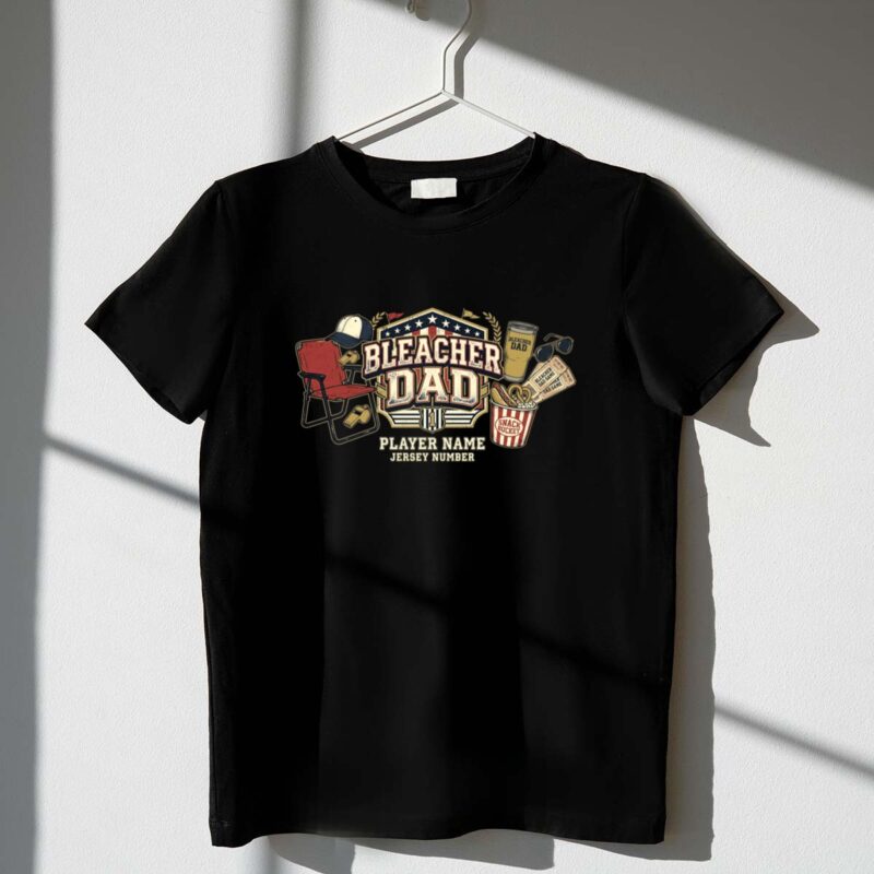 Custom Bleacher Dad 1 T Shirt.jpg