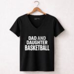 Dad And Daughter Basketball 7 Womens V Neck.jpg