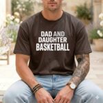 Dad And Daughter Basketball Comfort Colors T Shirt 1.jpg