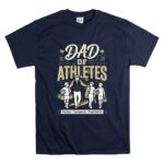 Dad Of Athletes T Shirt 7.jpg