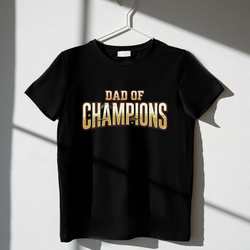 Dad Of Champions 1 T Shirt.jpg