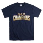 Dad Of Champions T Shirt 7.jpg