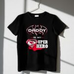 Daddy Is My Super Hero KC Chiefs 1 T Shirt.jpg