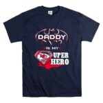 Daddy Is My Super Hero KC Chiefs T Shirt 7.jpg