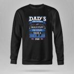 Dads Job Duties Build Stuff Fix Stuff Raise a Buffalo Bills Fan 9 Sweatshirt.jpg