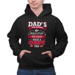 Dads Job Duties Build Stuff Fix Stuff Raise a Chiefs Fan Kansas City Chiefs 2 Hoodie.jpg